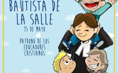 15 de mayo, Día de San Juan Bautista de La Salle