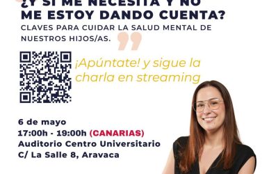 Charla Online: ¿Y si me necesita y no me estoy dando cuenta?. Claves para cuidar la salud mental de nuestros hijos/as
